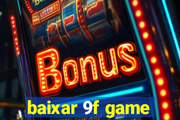 baixar 9f game